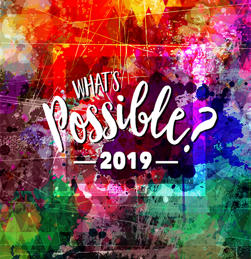 What’s Possible? 2019